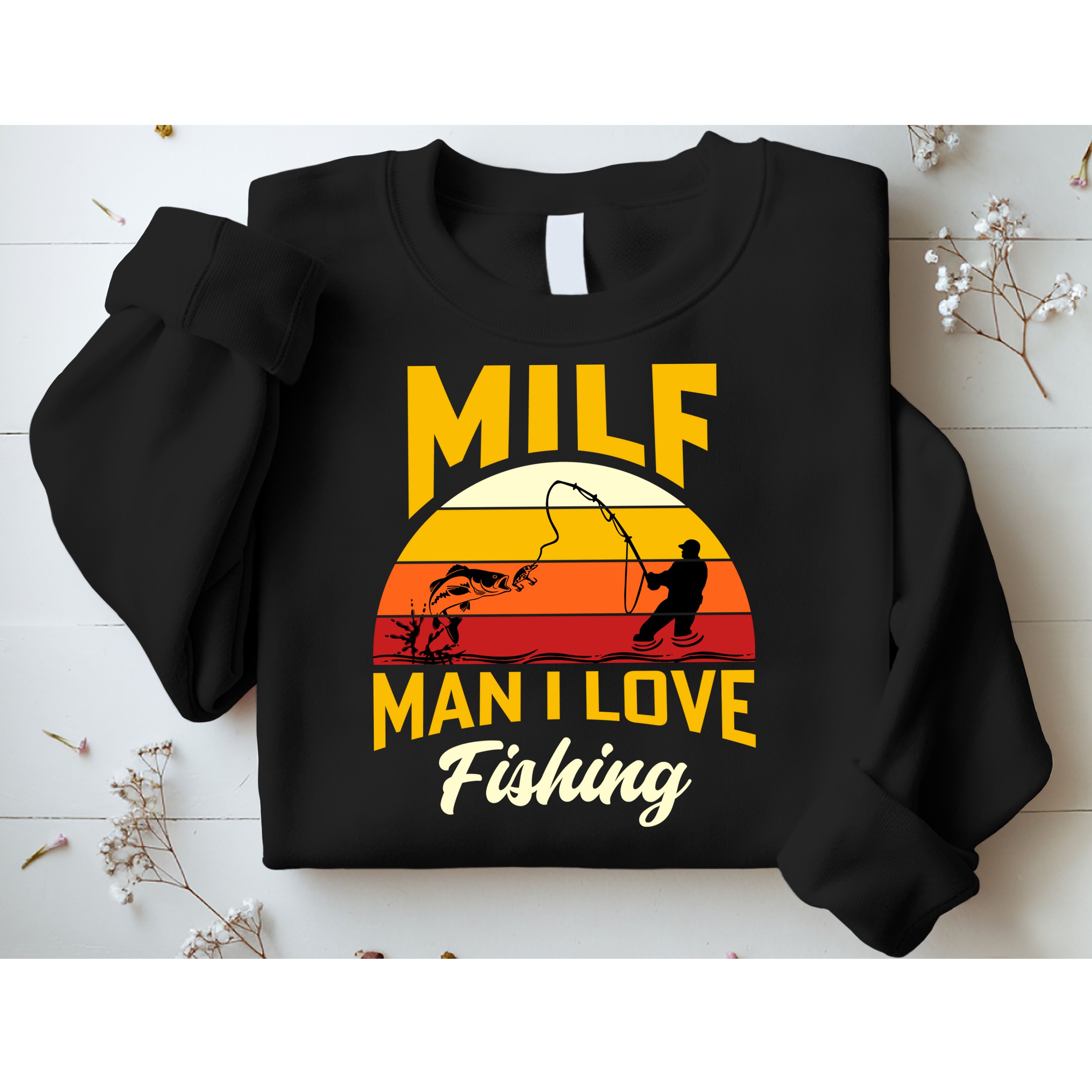 MILF Man I Love Fishing Camping Fish Funny Sweatshirt