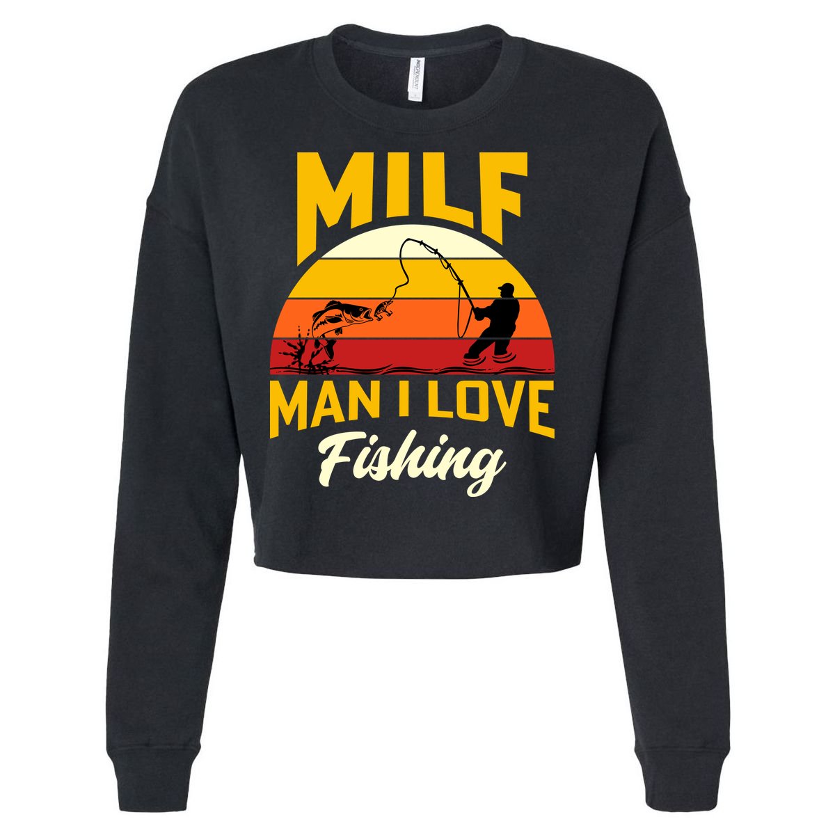MILF Man I Love Fishing Camping Fish Funny Cropped Pullover Crew