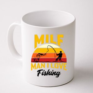 MILF Man I Love Fishing Camping Fish Funny Coffee Mug