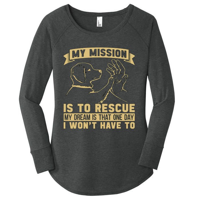 My Mission Is To Rescue Injured Love Animals Abandoned Pets Women's Perfect Tri Tunic Long Sleeve Shirt