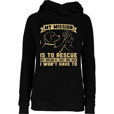 My Mission Is To Rescue Injured Love Animals Abandoned Pets Womens Funnel Neck Pullover Hood