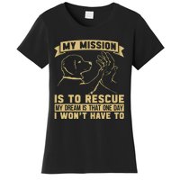 My Mission Is To Rescue Injured Love Animals Abandoned Pets Women's T-Shirt