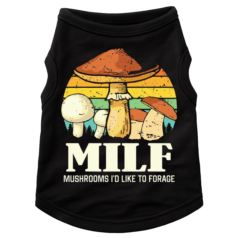 Milf Mushrooms ID Like To Forage Funny Saying Doggie Tank