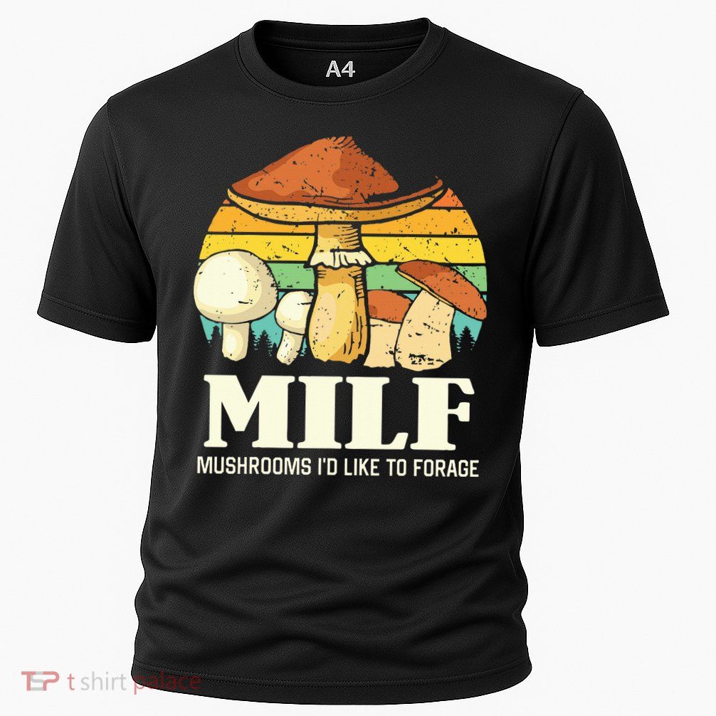 Milf Mushrooms ID Like To Forage Funny Saying Performance Shirt