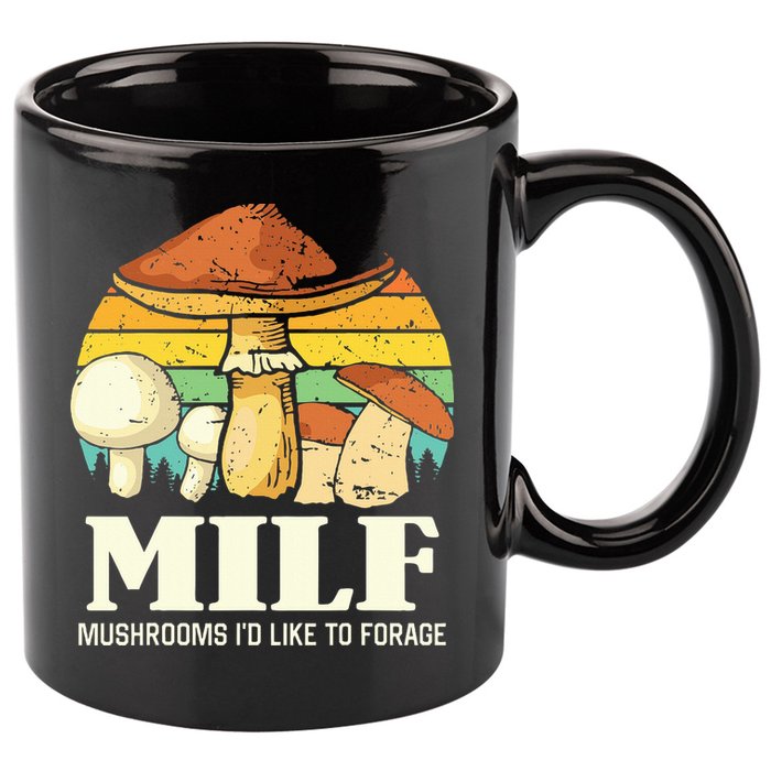 Milf Mushrooms ID Like To Forage Funny Saying 11oz C Handle Ceramic Mug
