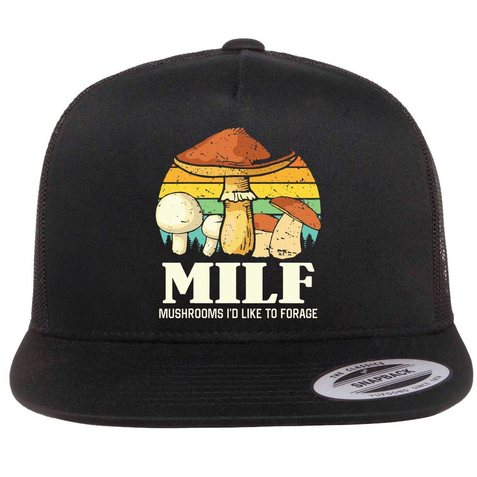 Milf Mushrooms ID Like To Forage Funny Saying Flat Bill Trucker Hat