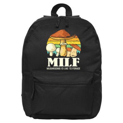 Milf Mushrooms ID Like To Forage Funny Saying 16 in Basic Backpack