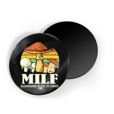 Milf Mushrooms ID Like To Forage Funny Saying Magnet