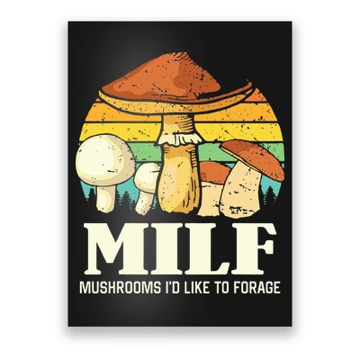 Milf Mushrooms ID Like To Forage Funny Saying Poster