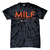 Milf Modding Is Lots Of Fun Tie-Dye T-Shirt