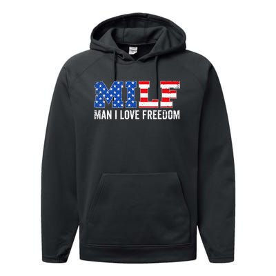 MILF Man I Love Freedom Funny Patriotic American 4th Of July Performance Fleece Hoodie