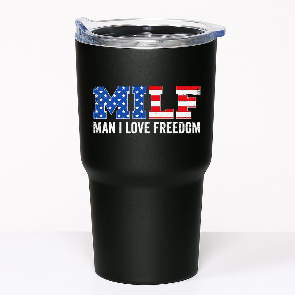 MILF Man I Love Freedom Funny Patriotic American 4th Of July Tumbler