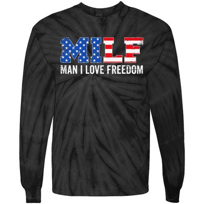 MILF Man I Love Freedom Funny Patriotic American 4th Of July Tie-Dye Long Sleeve Shirt