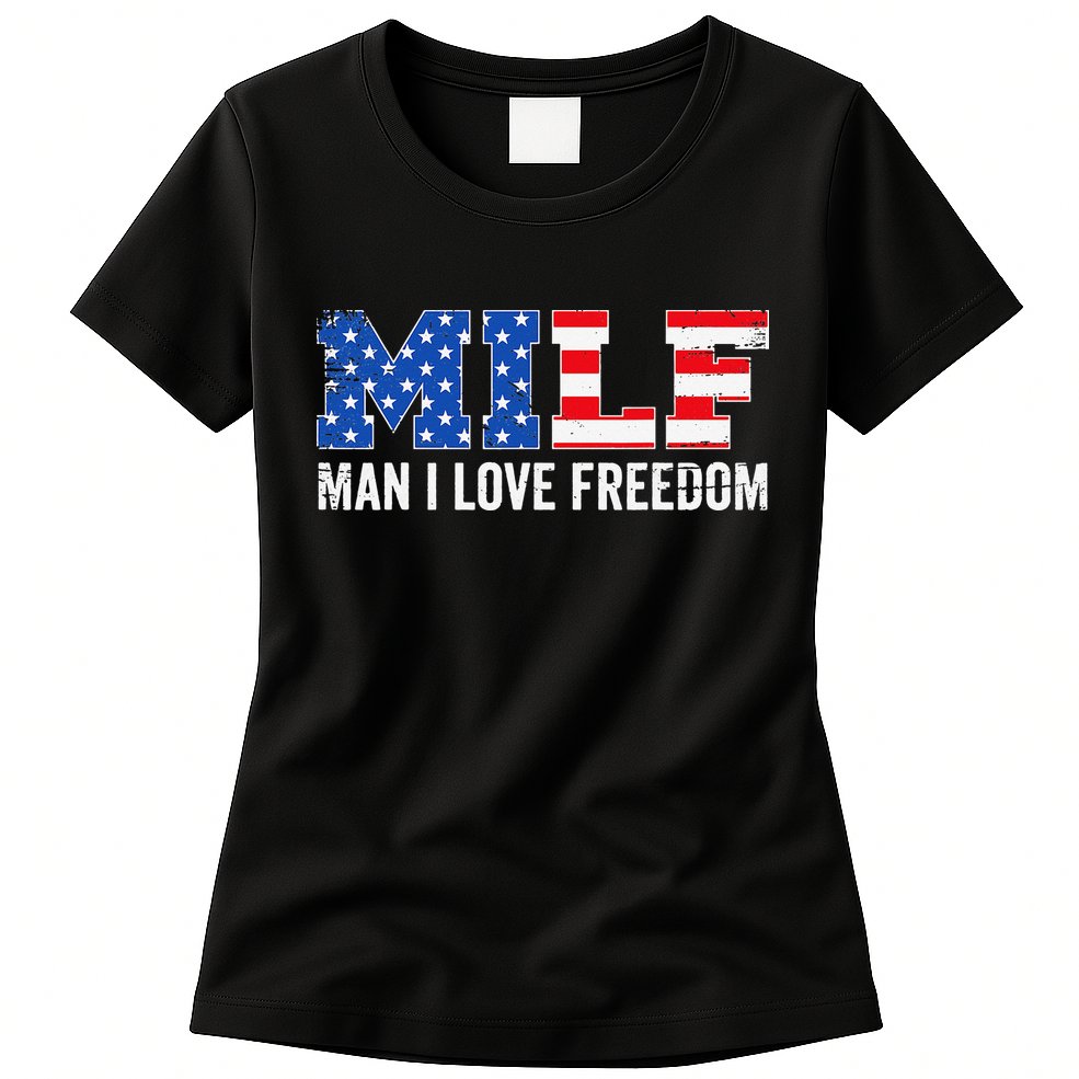 MILF Man I Love Freedom Funny Patriotic American 4th Of July Womens T-Shirt
