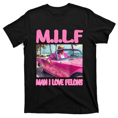 M.I.L.F Man I Love Felons Funny Trump Pink 2024 Election T-Shirt