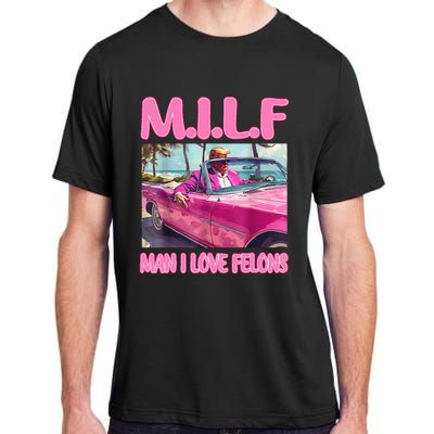 M.I.L.F Man I Love Felons Funny Trump Pink 2024 Election Adult ChromaSoft Performance T-Shirt