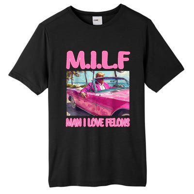 M.I.L.F Man I Love Felons Funny Trump Pink 2024 Election Tall Fusion ChromaSoft Performance T-Shirt