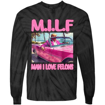 M.I.L.F Man I Love Felons Funny Trump Pink 2024 Election Tie-Dye Long Sleeve Shirt