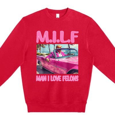 M.I.L.F Man I Love Felons Funny Trump Pink 2024 Election Premium Crewneck Sweatshirt