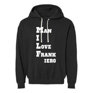 Milf Man I Love Frank Iero Garment-Dyed Fleece Hoodie