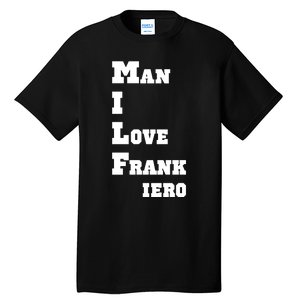 Milf Man I Love Frank Iero Tall T-Shirt