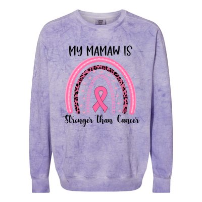 My Mamaw Is Stronger Than Cancer Breast Cancer Awareness Gift Colorblast Crewneck Sweatshirt