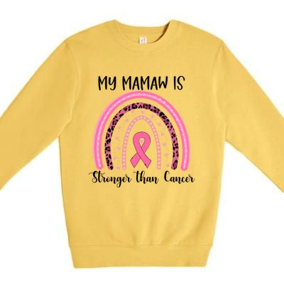 My Mamaw Is Stronger Than Cancer Breast Cancer Awareness Gift Premium Crewneck Sweatshirt