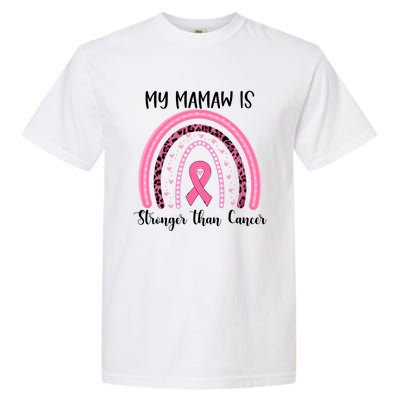 My Mamaw Is Stronger Than Cancer Breast Cancer Awareness Gift Garment-Dyed Heavyweight T-Shirt