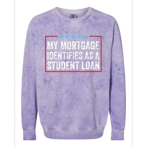 My Mortgage Identifies As A Student Loan Cancel Student Debt Colorblast Crewneck Sweatshirt