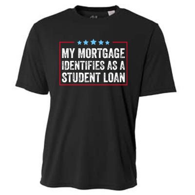 My Mortgage Identifies As A Student Loan Cancel Student Debt Cooling Performance Crew T-Shirt