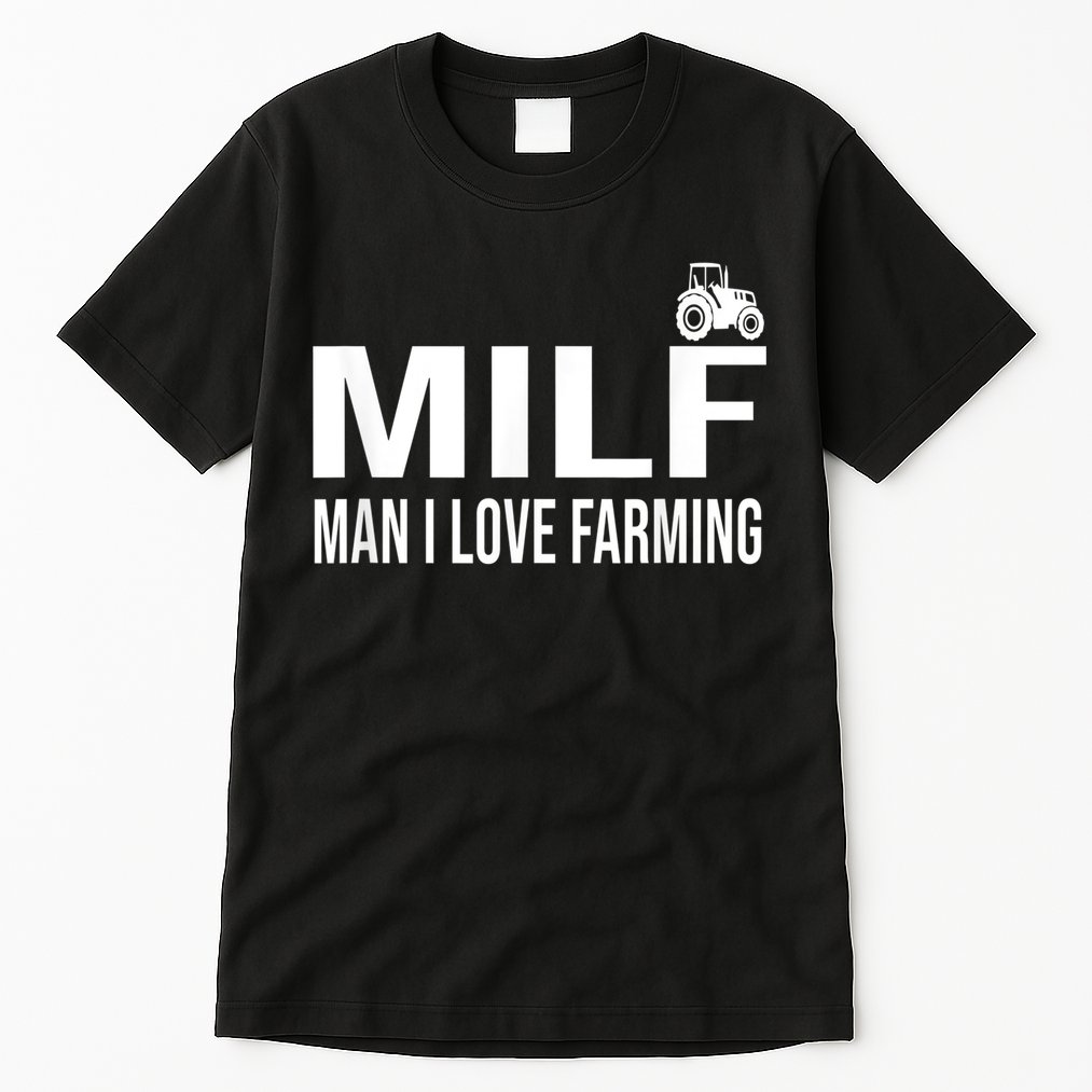 Milf Man I Love Farming Kansas State Football Fan Tall T-Shirt