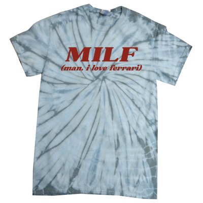 Milf Man I Love Ferrari Tie-Dye T-Shirt