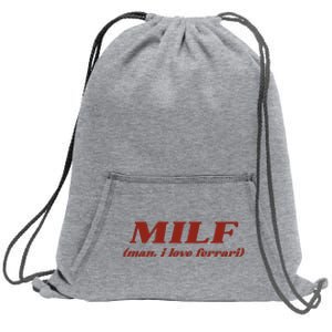 Milf Man I Love Ferrari Sweatshirt Cinch Pack Bag