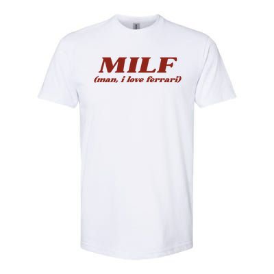 Milf Man I Love Ferrari Softstyle CVC T-Shirt