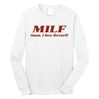 Milf Man I Love Ferrari Long Sleeve Shirt