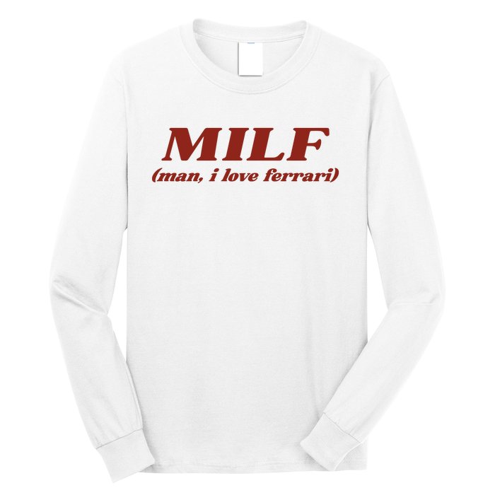 Milf Man I Love Ferrari Long Sleeve Shirt