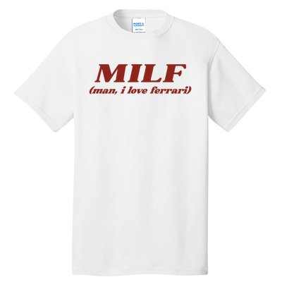 Milf Man I Love Ferrari Tall T-Shirt