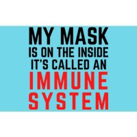 My Mask Is On The Inside Its Called An Immune System Funny Great Gift Bumper Sticker