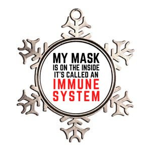 My Mask Is On The Inside Its Called An Immune System Funny Great Gift Metallic Star Ornament