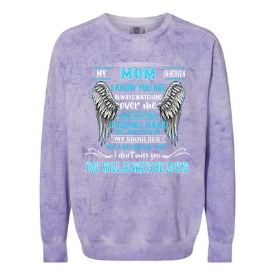 My Mom In Heaven You Will Always Be Loved Missing My Mother Gift Colorblast Crewneck Sweatshirt