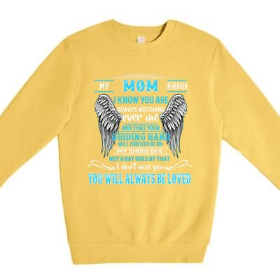 My Mom In Heaven You Will Always Be Loved Missing My Mother Gift Premium Crewneck Sweatshirt