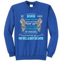 My Mom In Heaven You Will Always Be Loved Missing My Mother Gift Tall Sweatshirt