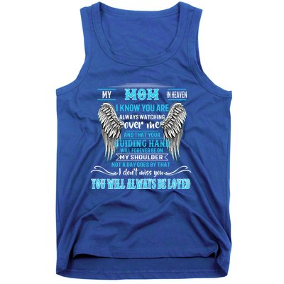 My Mom In Heaven You Will Always Be Loved Missing My Mother Gift Tank Top