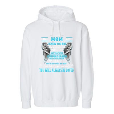 My Mom In Heaven You Will Always Be Loved Missing My Mother Gift Garment-Dyed Fleece Hoodie