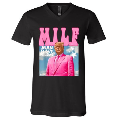 Milf Man I Love Felons Funny Trump Pink 2024 For President V-Neck T-Shirt