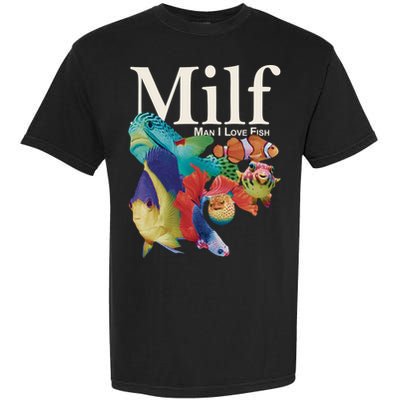Milf Man I Love Fish Funny Garment-Dyed Heavyweight T-Shirt