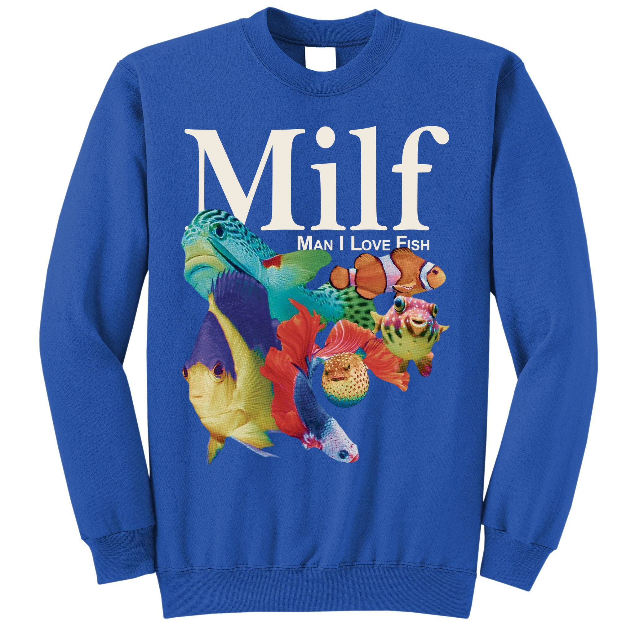 Milf Man I Love Fish Funny Sweatshirt
