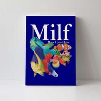 Milf Man I Love Fish Funny Canvas