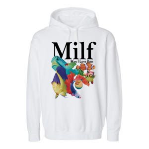 Milf Man I Love Fish Funny Garment-Dyed Fleece Hoodie