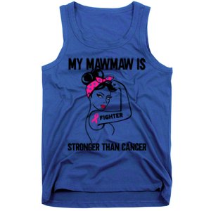 My Mawmaw Is Stronger Than Cancer Breast Cancer Great Gift Tank Top